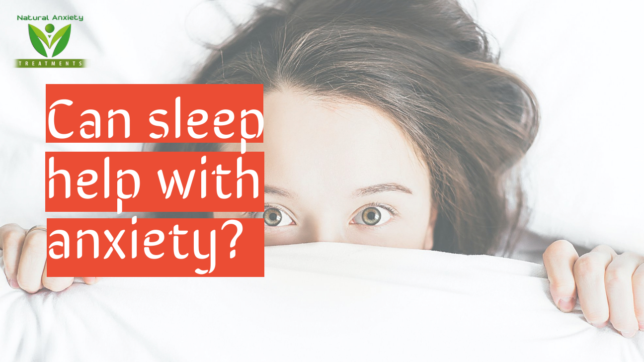 can sleep help with anxiety