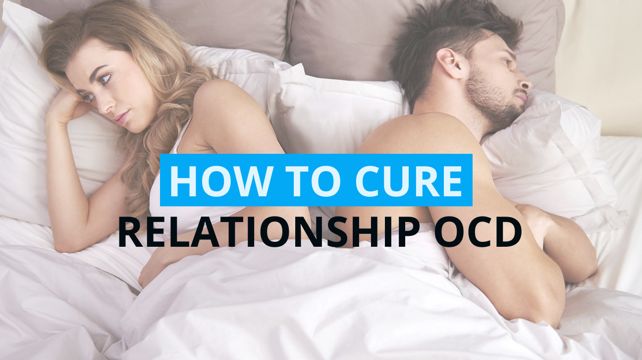 how to cure relationship OCD